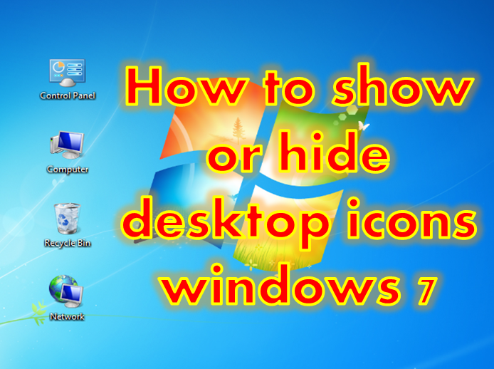 How to show or hide desktop icons windows 7